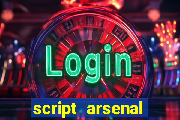 script arsenal pastebin aimbot